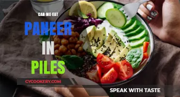 Healing Piles: Can Paneer be Eaten?