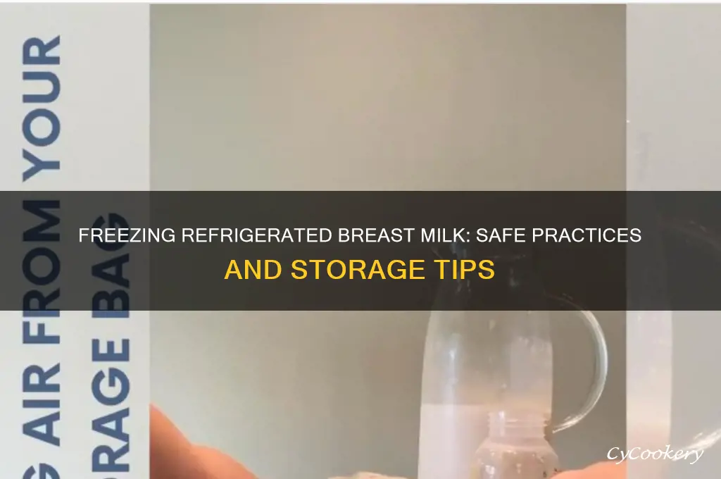 can we freeze refrigerated breast milk