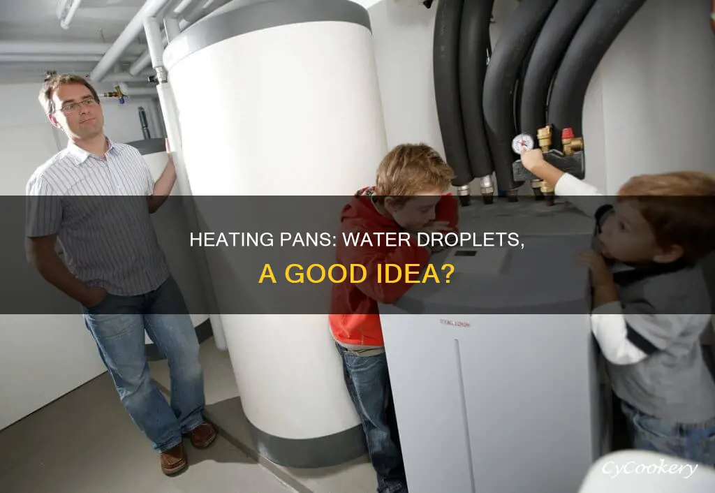 can we heat a pan with water drops