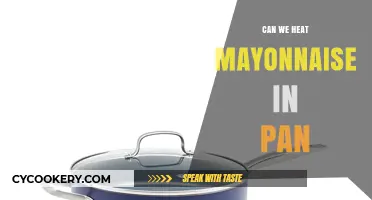 Heating Mayonnaise: Pan-Friendly or Not?