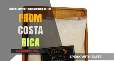 Importing Refrigerated Cheese from Costa Rica: Regulations and Best Practices