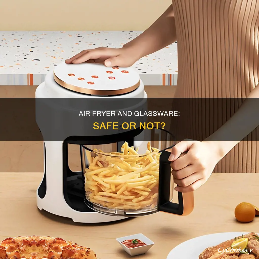 can we keep glass in air fryer