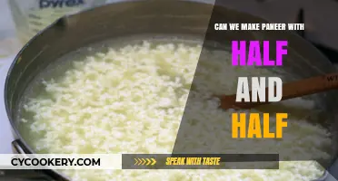 Making Paneer with Half and Half: A Smart Hack?