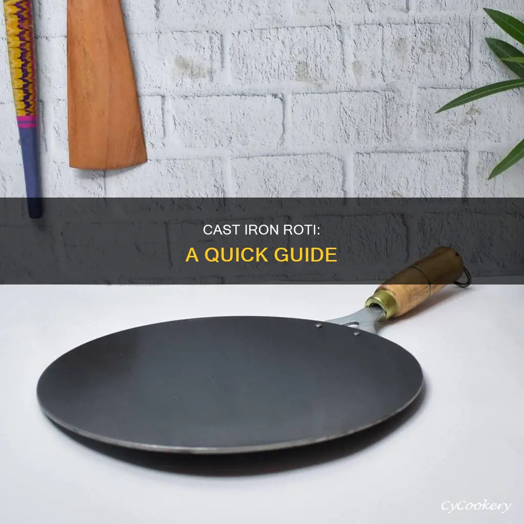 can we make roti on cast iron pan