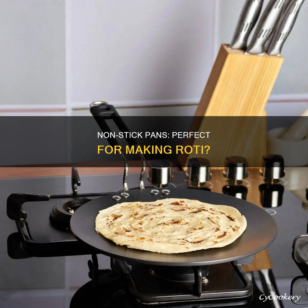 can we make roti on non stick pan