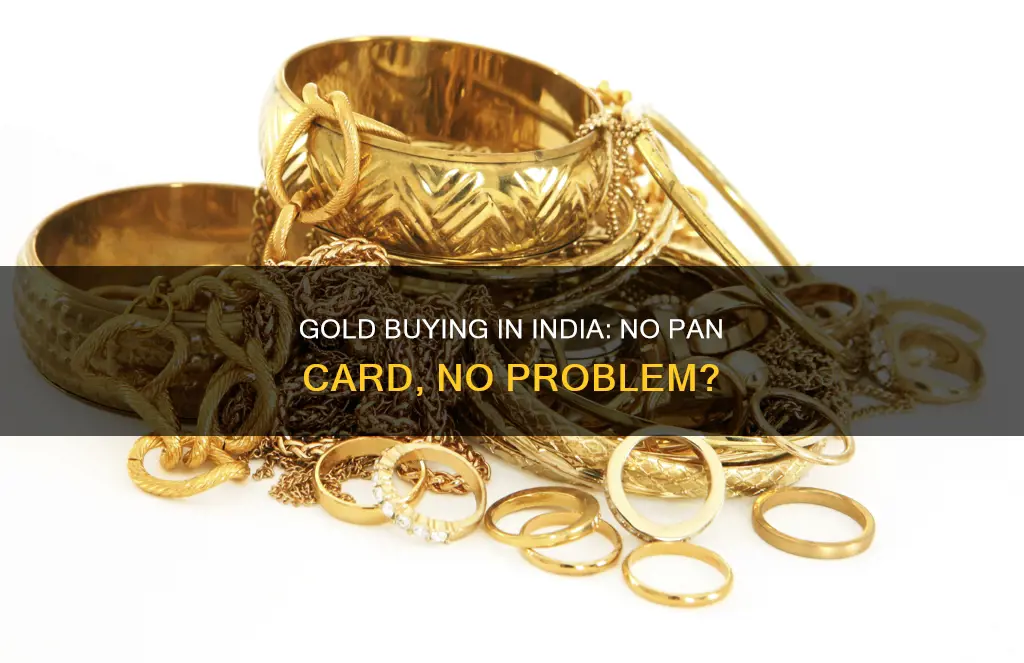 can we purchase gold in india without pan card
