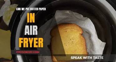 Butter Paper in an Air Fryer: Safe or Not?