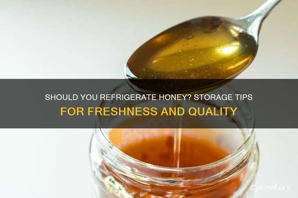 can we put honey in refrigerator