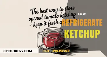 Can We Refrigerate Ketchup? Storage Tips for Optimal Freshness