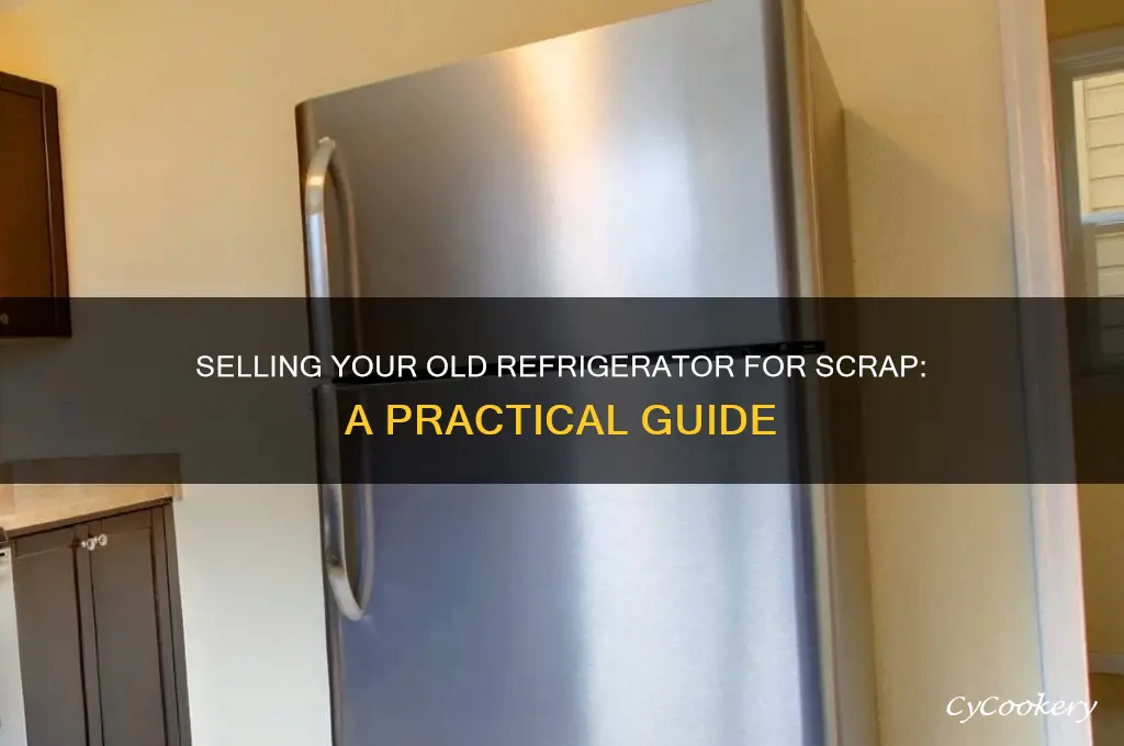 can we sell old refrigerator for scrap