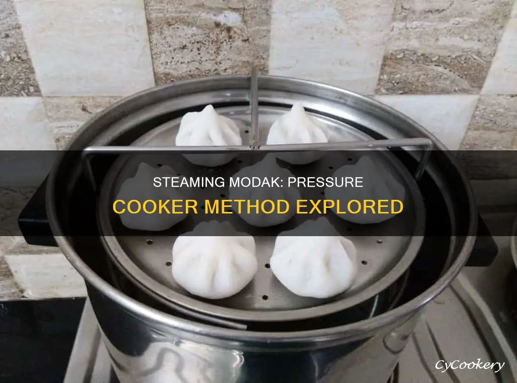 can we steam modak in pressure cooker