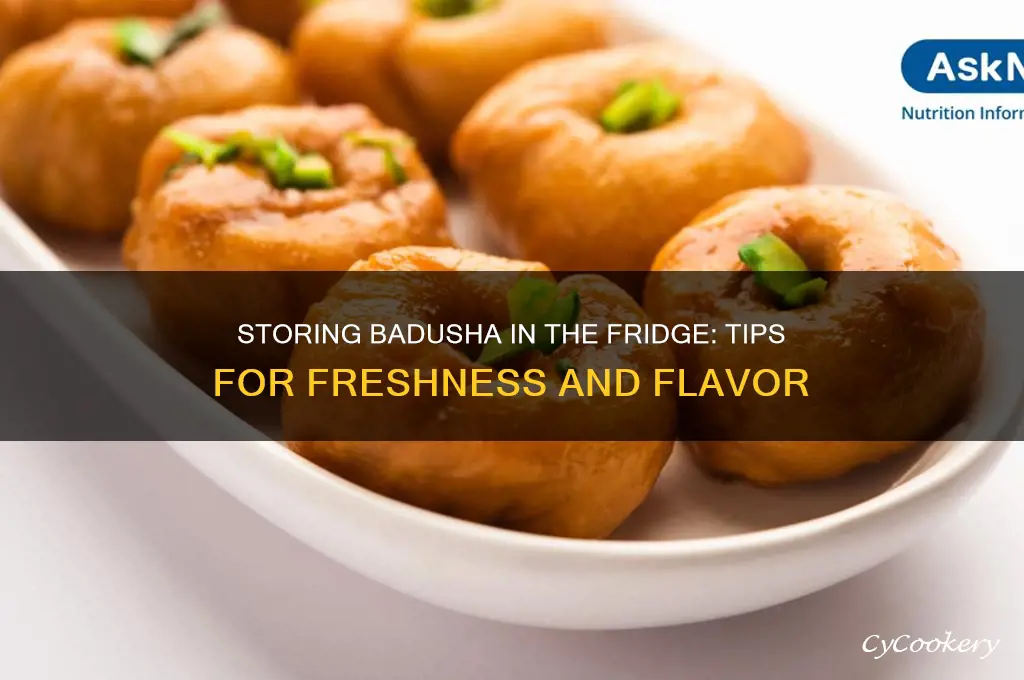 can we store badusha in refrigerator