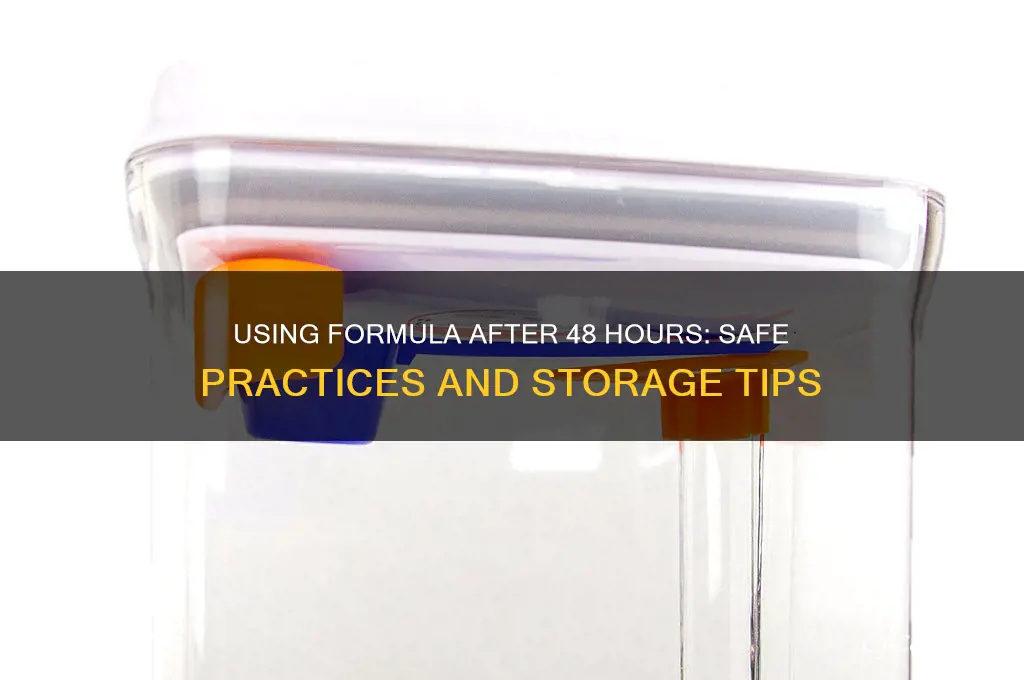 can we use formula after 48 hours of refrigeration