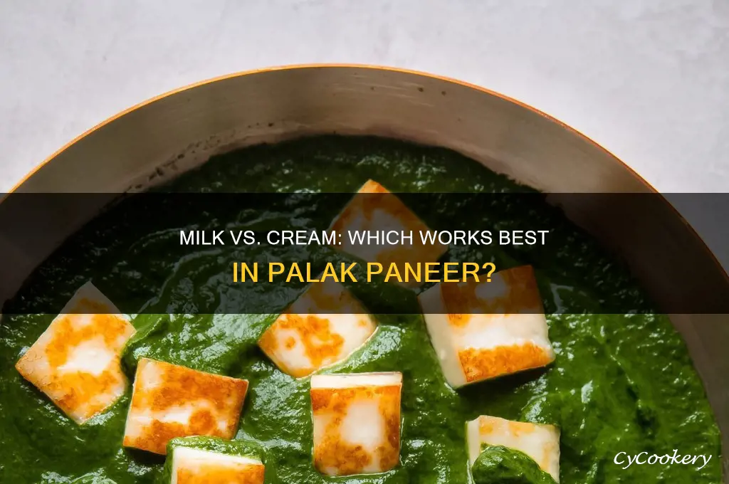 can we use milk instead of cream in palak paneer