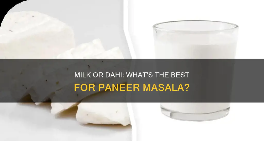can we use milk instead of dahi in paneer masala