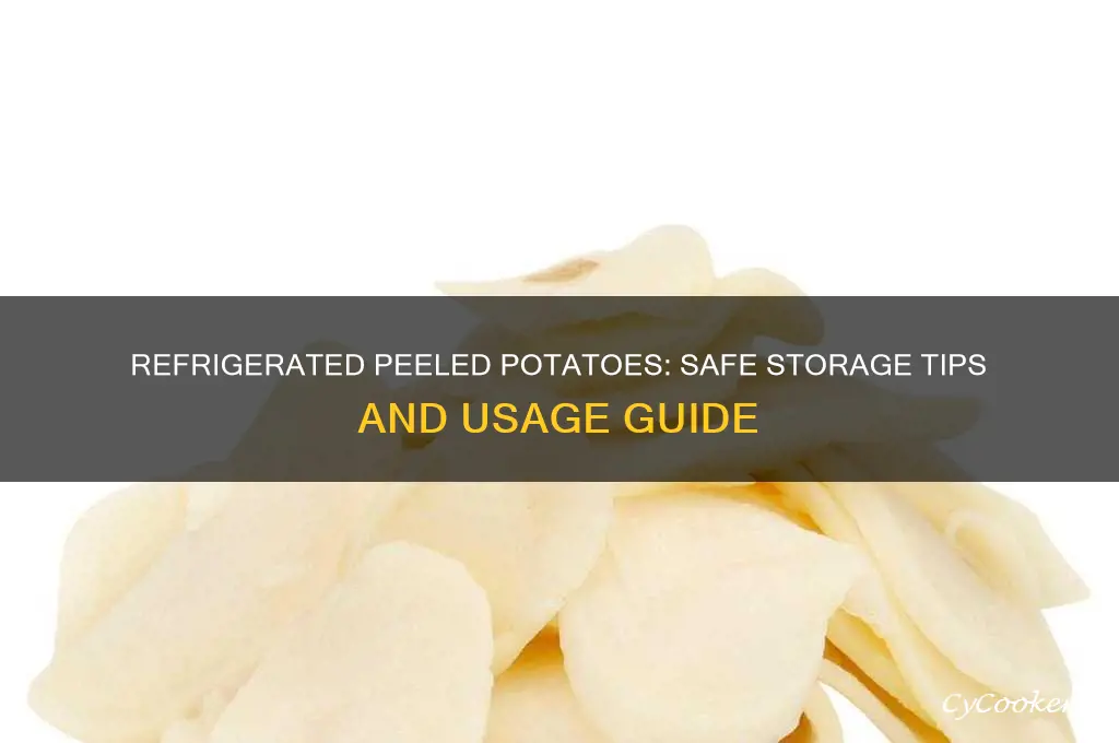 can we use pealed potatoes stored in refrigerator