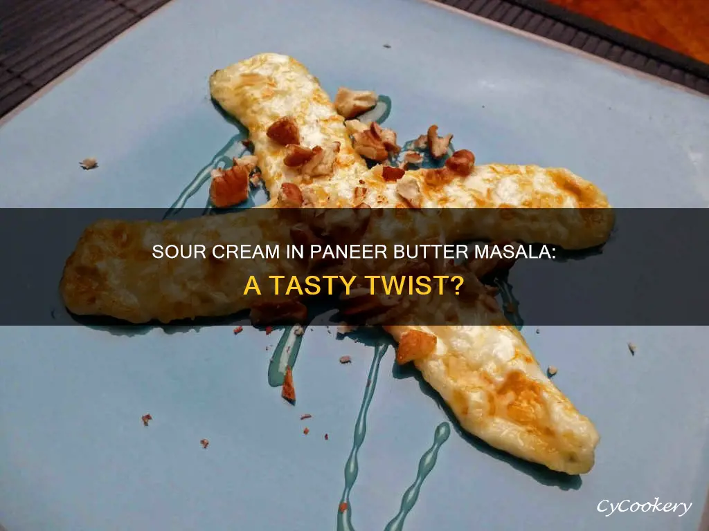 can we use sour cream in paneer butter masala