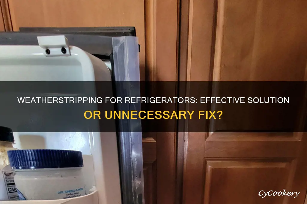 can weatherstripping be used on a refrigerator