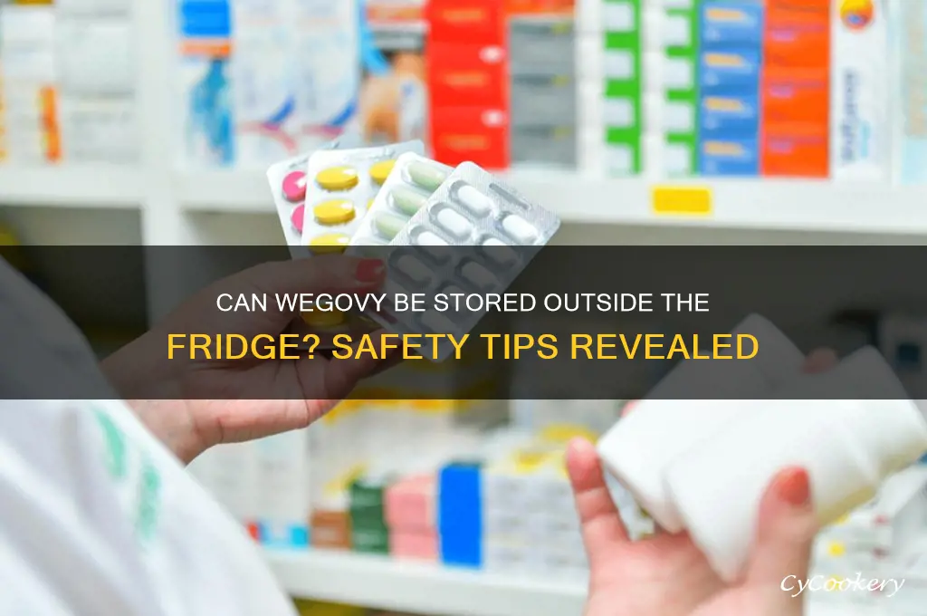 can wegovy be left out of refrigerator