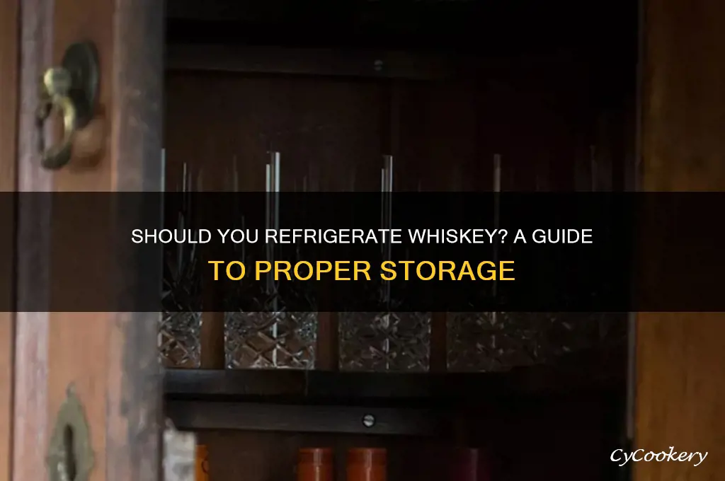 can whiskey be refrigerated