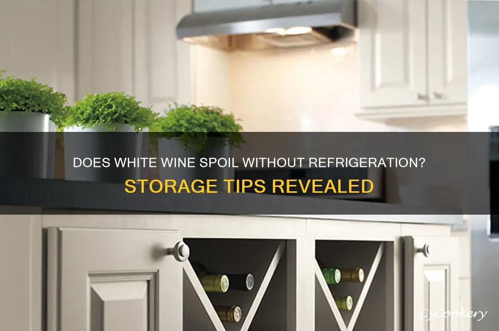 can white wine go bad if not refrigerated