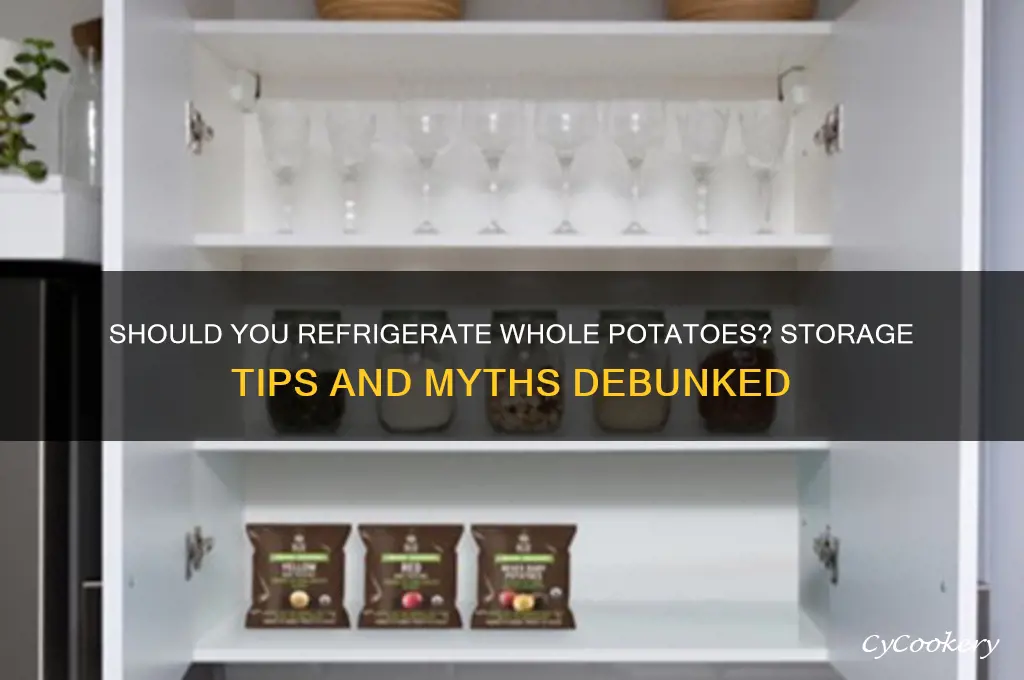 can whole potatoes be stored in the refrigerator