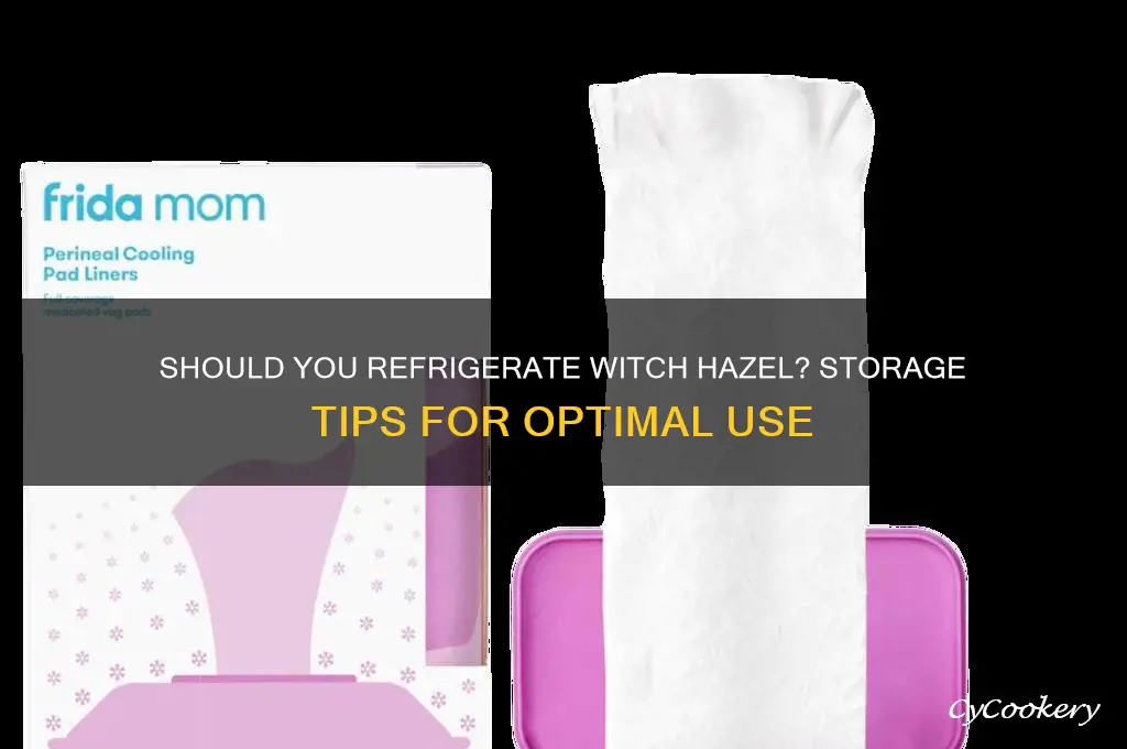 can witch hazel be refrigerated