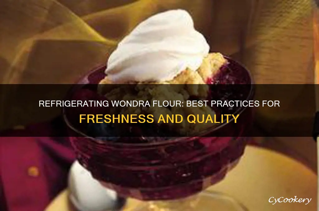 can wondra flour be refrigerated