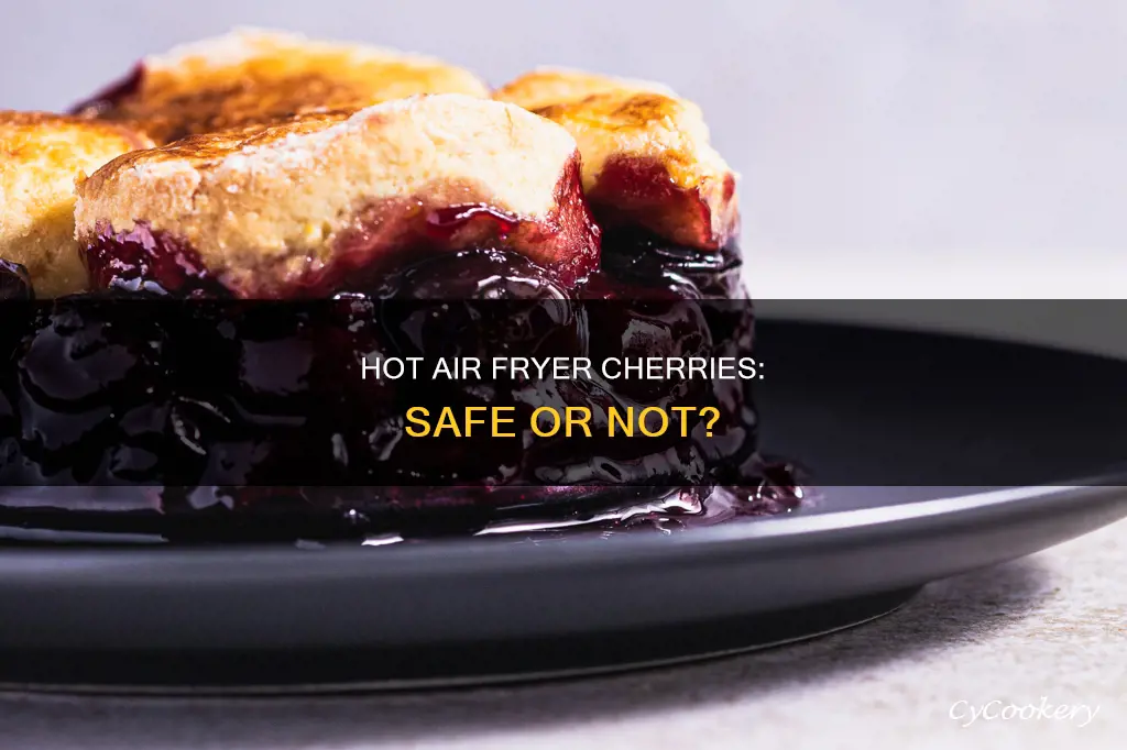 can yiu put cherries in a hot air fryer