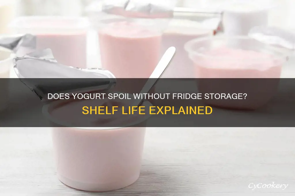 can yogurt go bad without refrigeration
