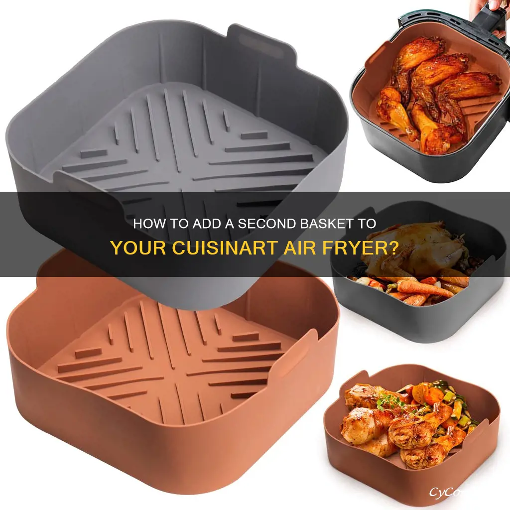 can you add a second basket to cuisinart air fryer