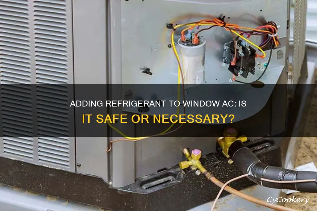 can you add more refrigerant to window ac
