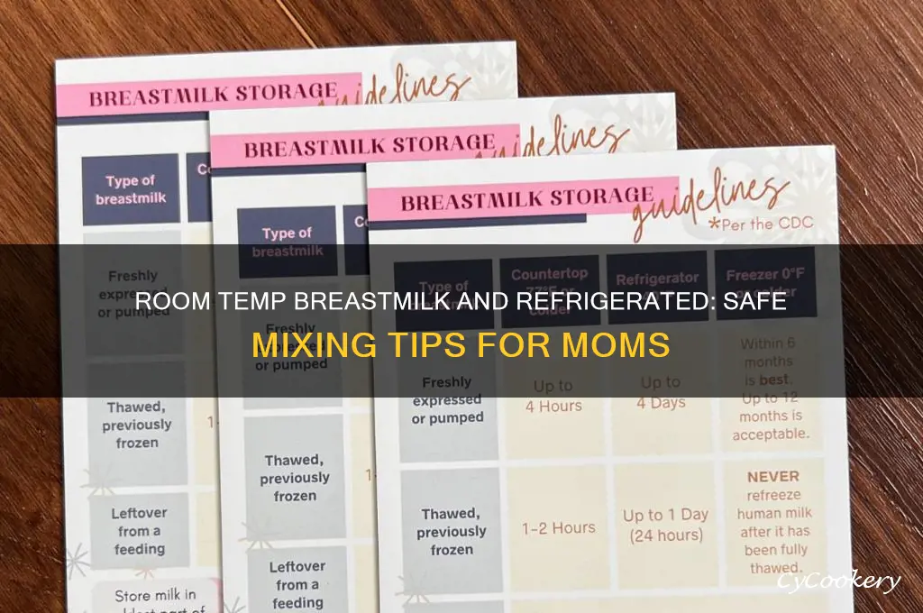 can you add room temp breastmilk to refrigerated