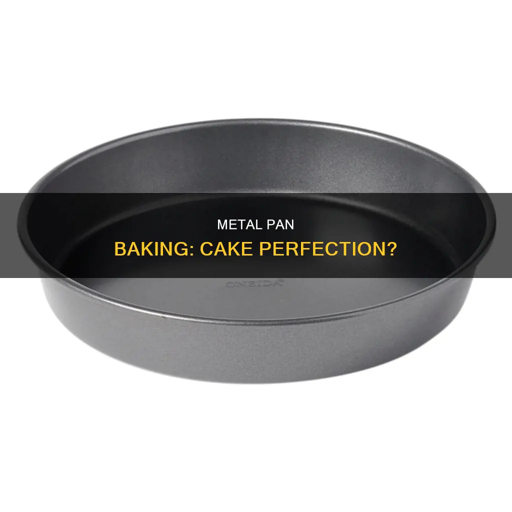 can you bake a cake in a metal pan
