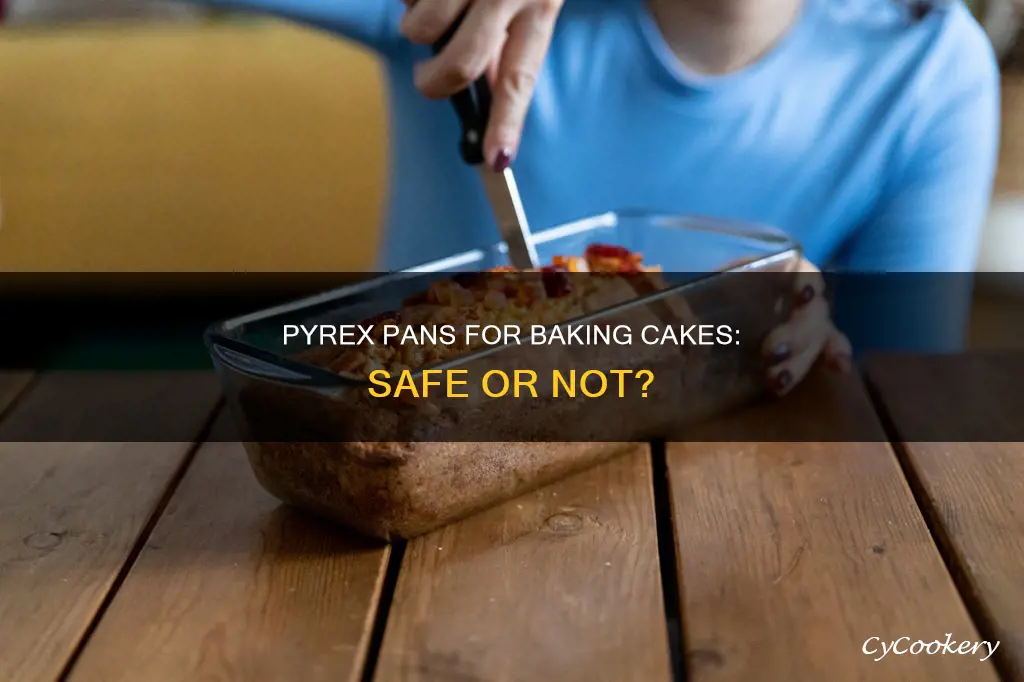 can you bake a cake in a pyrex pan