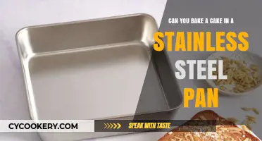 Baking Cakes: Stainless Steel Pans, Yay or Nay?