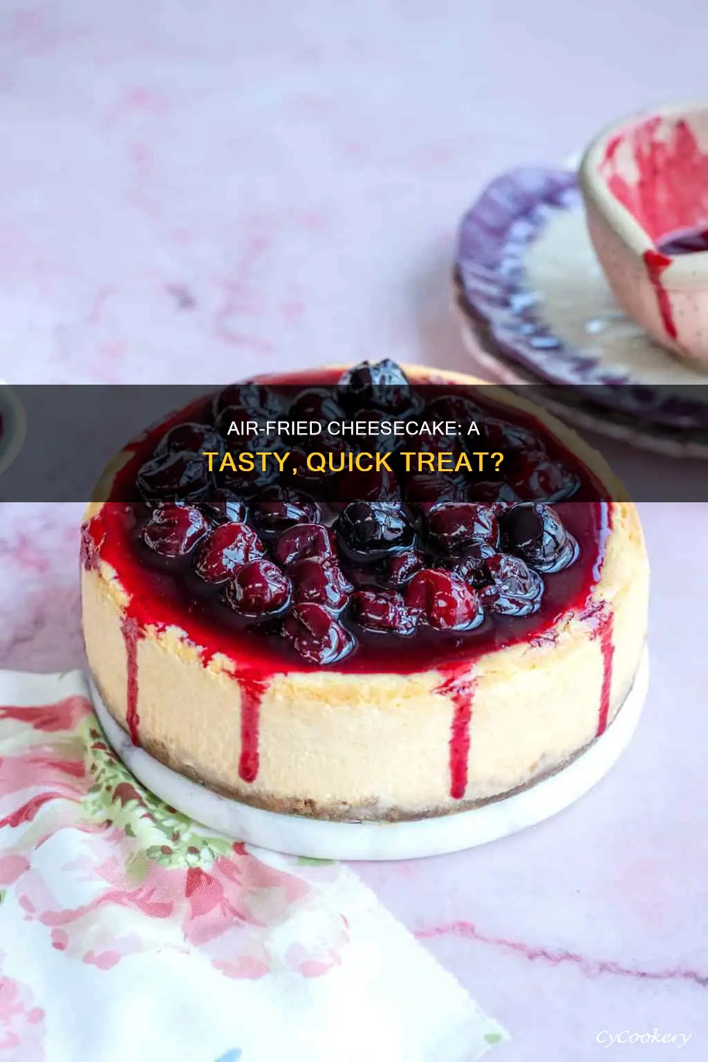 can you bake a cheesecake in an air fryer