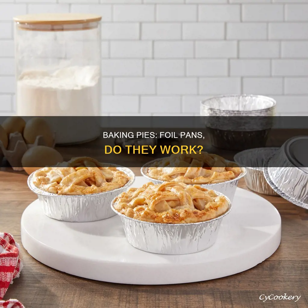 can you bake a pie in a foil pan