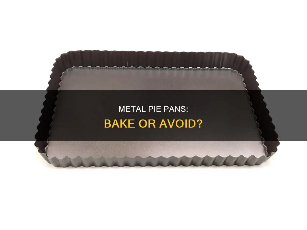 can you bake a pie in a metal pan