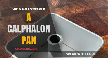 Baking Pound Cake: Calphalon Pan, Good or Bad?