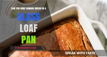 Glass Loaf Pan for Banana Bread: Do or Don't?