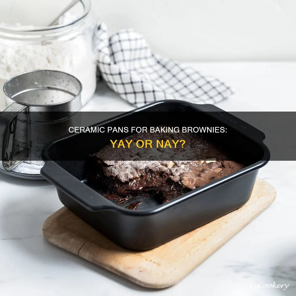 can you bake brownies in a ceramic pan