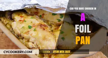 Baking Chicken in Foil Pans: Safe or Not?