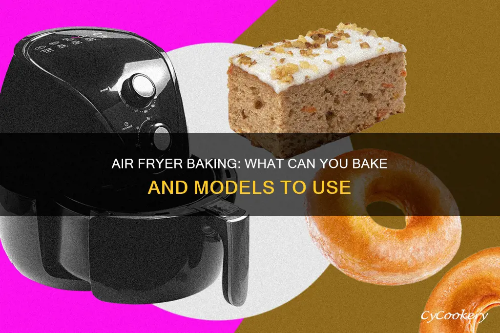 can you bake in all air fryers