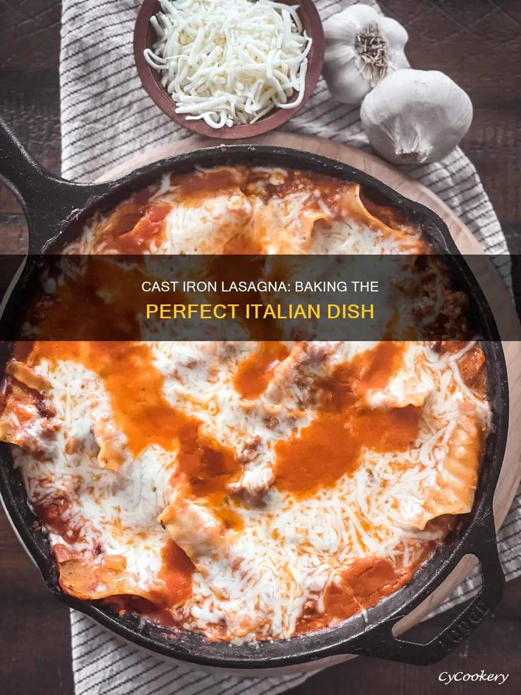 can you bake lasagna in cast iron pan