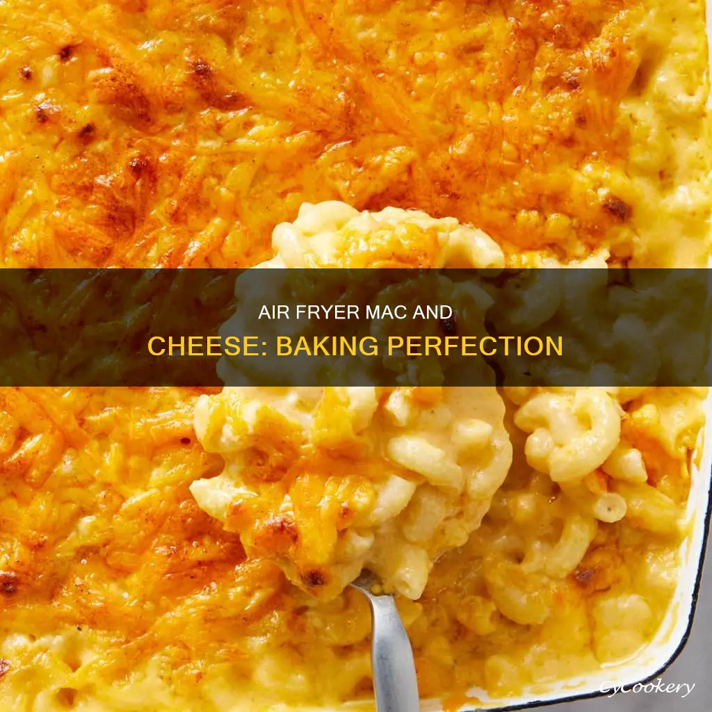 can you bake mac and cheese in air fryer