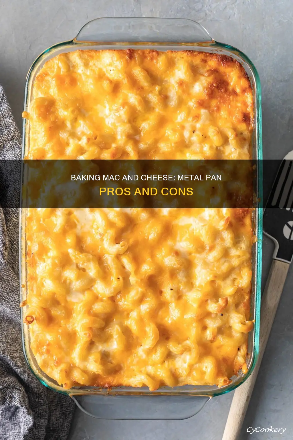 can you bake macaroni and cheese in a metal pan