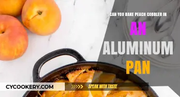 Baking Peach Cobbler: Aluminum Pans, Yay or Nay?