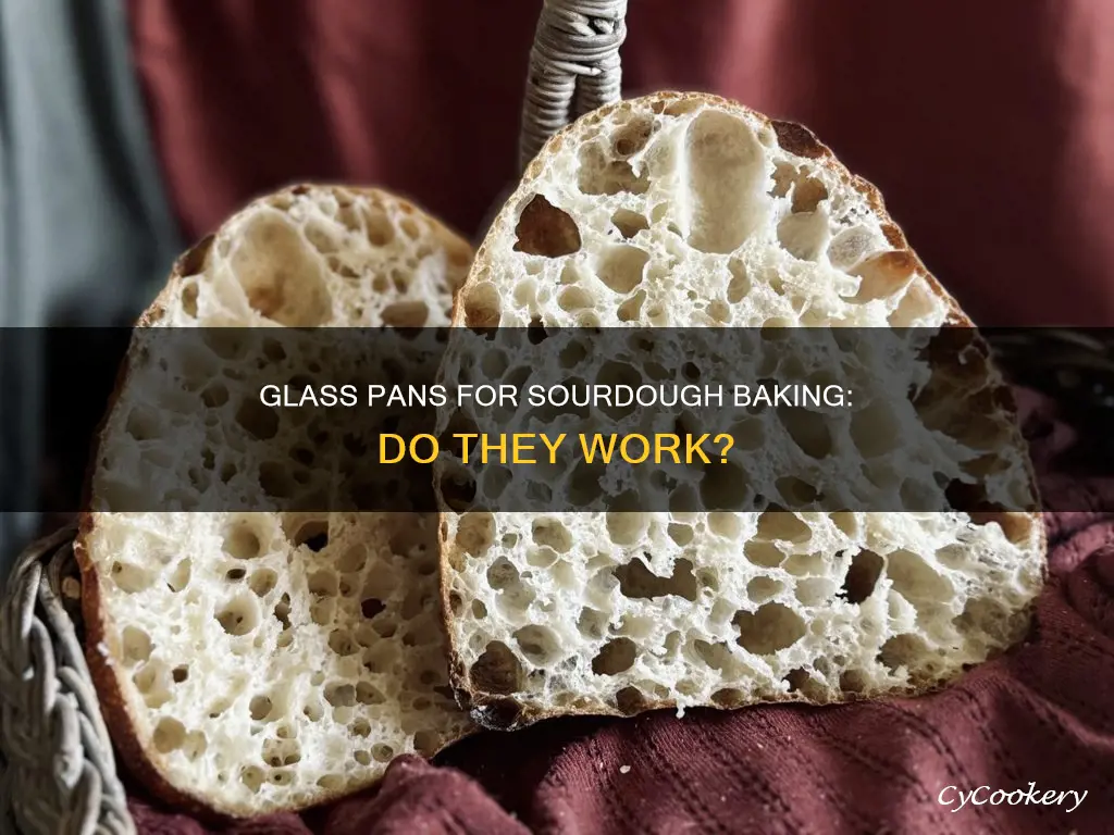 can you bake sourdough in a glass pan
