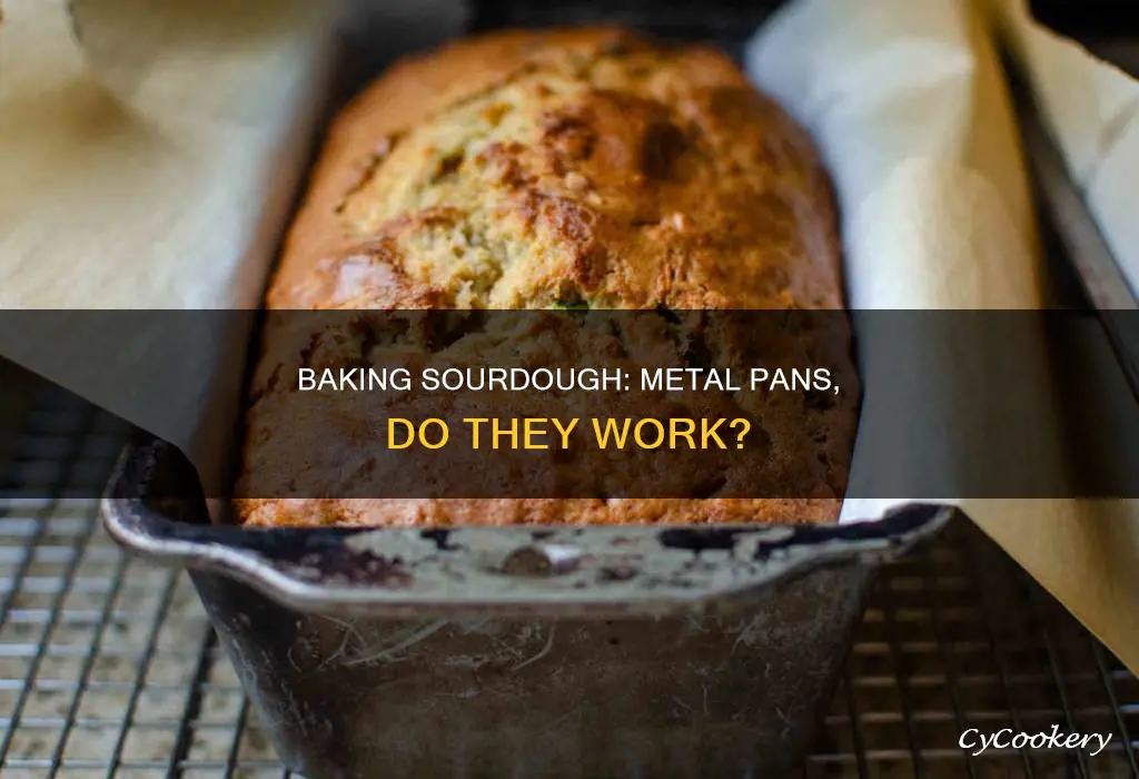 can you bake sourdough in a metal pan